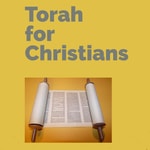 Logo of the podcast Torah for Christians Logo of the podcast Torah for Christians