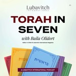Logo of the podcast Torah In Seven With Baila Olidort Podcast Torah In Seven With Baila Olidort