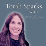 Logo of the podcast Torah Sparks By Rachel Benchimol Podcast Torah Sparks By Rachel Benchimol