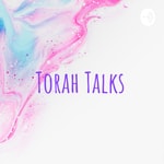 Logo of the podcast Torah Talks Podcast Torah Talks