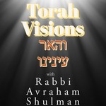 Podcast Torah Visions והאר עינינו