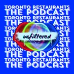 Podcast TORONTO RESTAURANTS | THE PODCAST