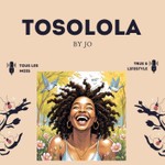 TOSOLOLA by Jo Podcast TOSOLOLA by Jo