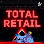 Logo of the podcast Total Retail: 80’s and 90’s Nostalgia Podcast Total Retail: 80’s and 90’s Nostalgia