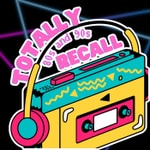 Logo of the podcast Totally 80s and 90s Recall Logo of the podcast Totally 80s and 90s Recall