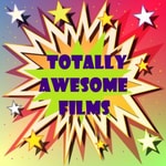 Logo of the podcast Totally Awesome Films Podcast Totally Awesome Films