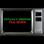 Logo of the podcast Totally Horror Film Review Podcast Totally Horror Film Review