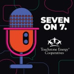 Logo of the podcast Touchstone Energy Seven on 7 Podcast Touchstone Energy Seven on 7