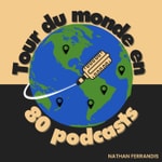 Logo of the podcast Tour du monde en 80 podcasts Podcast Tour du monde en 80 podcasts