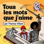 Podcast Tous les mots que j'aime