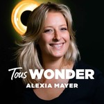 Tous WONDER par Alexia Mayer Podcast Tous WONDER par Alexia Mayer