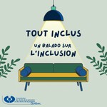 Logo of the podcast Tout inclus : un balado sur l'inclusion Podcast Tout inclus : un balado sur l'inclusion