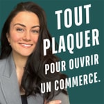 Logo of the podcast Tout plaquer pour ouvrir un commerce Podcast Tout plaquer pour ouvrir un commerce