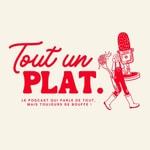 Logo of the podcast Tout un plat Podcast Tout un plat