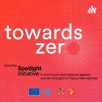 Logo of the podcast Towards Zero: The Spotlight Initiative in Papua New Guinea Podcast Towards Zero: The Spotlight Initiative in Papua New Guinea