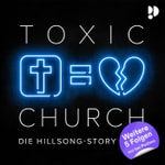 Logo of the podcast Toxic Church - Die Hillsong-Story Podcast Toxic Church - Die Hillsong-Story