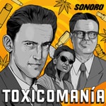 Logo of the podcast Toxicomanía: El Experimento Mexicano Podcast Toxicomanía: El Experimento Mexicano
