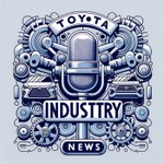 Podcast Toyota Industry News