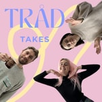 Podcast Trad Takes