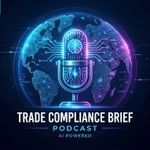 Logo of the podcast Trade Compliance Brief - Export Control and Sanctions Insights Podcast Trade Compliance Brief - Export Control and Sanctions Insights