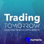 Trading Tomorrow - Navigating Trends in Capital Markets Podcast Trading Tomorrow - Navigating Trends in Capital Markets
