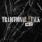Logo of the podcast Traditional Talk Logo of the podcast Traditional Talk