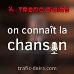 Logo of the podcast Trafic d'airs 🎙️ on connaît la chanson Podcast Trafic d'airs 🎙️ on connaît la chanson