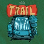 Logo of the podcast Trail Weight Podcast Trail Weight