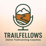 Trailfellows - die Trailrunning Coaches Podcast Trailfellows - die Trailrunning Coaches