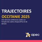 Logo of the podcast Trajectoires 2025 Occitanie avec l’APEC : comprendre le futur du travail Podcast Trajectoires 2025 Occitanie avec l’APEC : comprendre le futur du travail