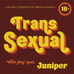 Logo of the podcast Trans Sexual Podcast Podcast Trans Sexual Podcast