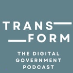 Logo of the podcast Transform Gov - the digital government podcast Podcast Transform Gov - the digital government podcast
