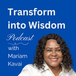 Logo of the podcast Transform into Wisdom Podcast Podcast Transform into Wisdom Podcast