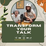 Logo of the podcast Transform Your Talk Podcast Transform Your Talk