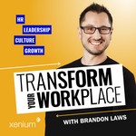 Transform Your Workplace Podcast Transform Your Workplace