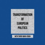 Transformation of European Politics Podcast Transformation of European Politics Podcast