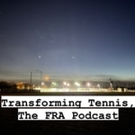 Logo of the podcast Transforming Tennis, The FRA Podcast Podcast Transforming Tennis, The FRA Podcast
