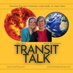 Transit Talk: Human Design Transits – Real Talk, In Real Time Podcast Transit Talk: Human Design Transits – Real Talk, In Real Time