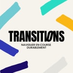 Logo of the podcast Transitions - Naviguer durablement en course Podcast Transitions - Naviguer durablement en course