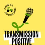 Logo of the podcast Transmission positive Podcast Transmission positive