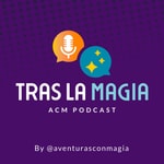 Logo of the podcast TRAS LA MAGIA Podcast TRAS LA MAGIA