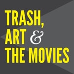 Logo of the podcast Trash, Art, And The Movies Podcast Trash, Art, And The Movies