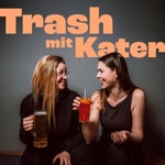 Logo of the podcast Trash mit Kater Podcast Trash mit Kater