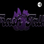 Logo of the podcast Trash Talk Podcast Trash Talk