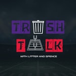 Logo of the podcast Trash Talk with Litter and Spence Podcast Trash Talk with Litter and Spence