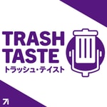 Logo of the podcast Trash Taste Podcast Logo of the podcast Trash Taste Podcast