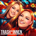 Trash*innen Trash*innen