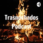 Logo of the podcast Trasnochados Podcast Podcast Trasnochados Podcast