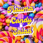 Logo of the podcast Trauma Candy Salad Podcast Trauma Candy Salad