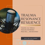 Logo of the podcast Trauma | Resonance | Resilience Podcast Trauma | Resonance | Resilience